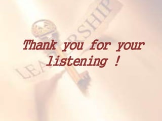 Thank you for your
listening !
 