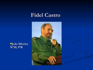 Fidel Castro   ,[object Object]