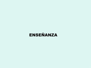 ENSEÑANZA 