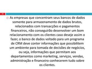 A importante junção entre o CRM e a tecnologia da informação (TI)29