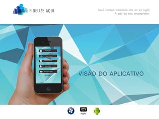 Fidelize Aqui APP