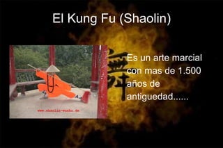El Kung Fu (Shaolin)‏ ,[object Object]