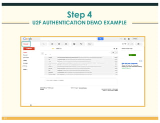 21
Step 4
U2F AUTHENTICATION DEMO EXAMPLE
+Bob
 