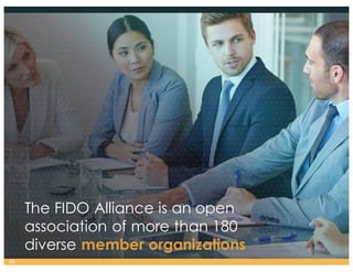 The FIDO Alliance is an open
association of more than 180
diverse member organizations
30
 