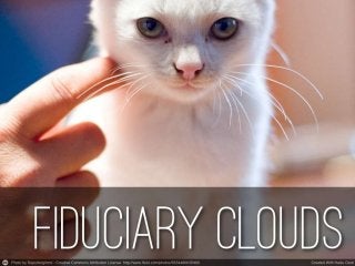 Fiduciary clouds