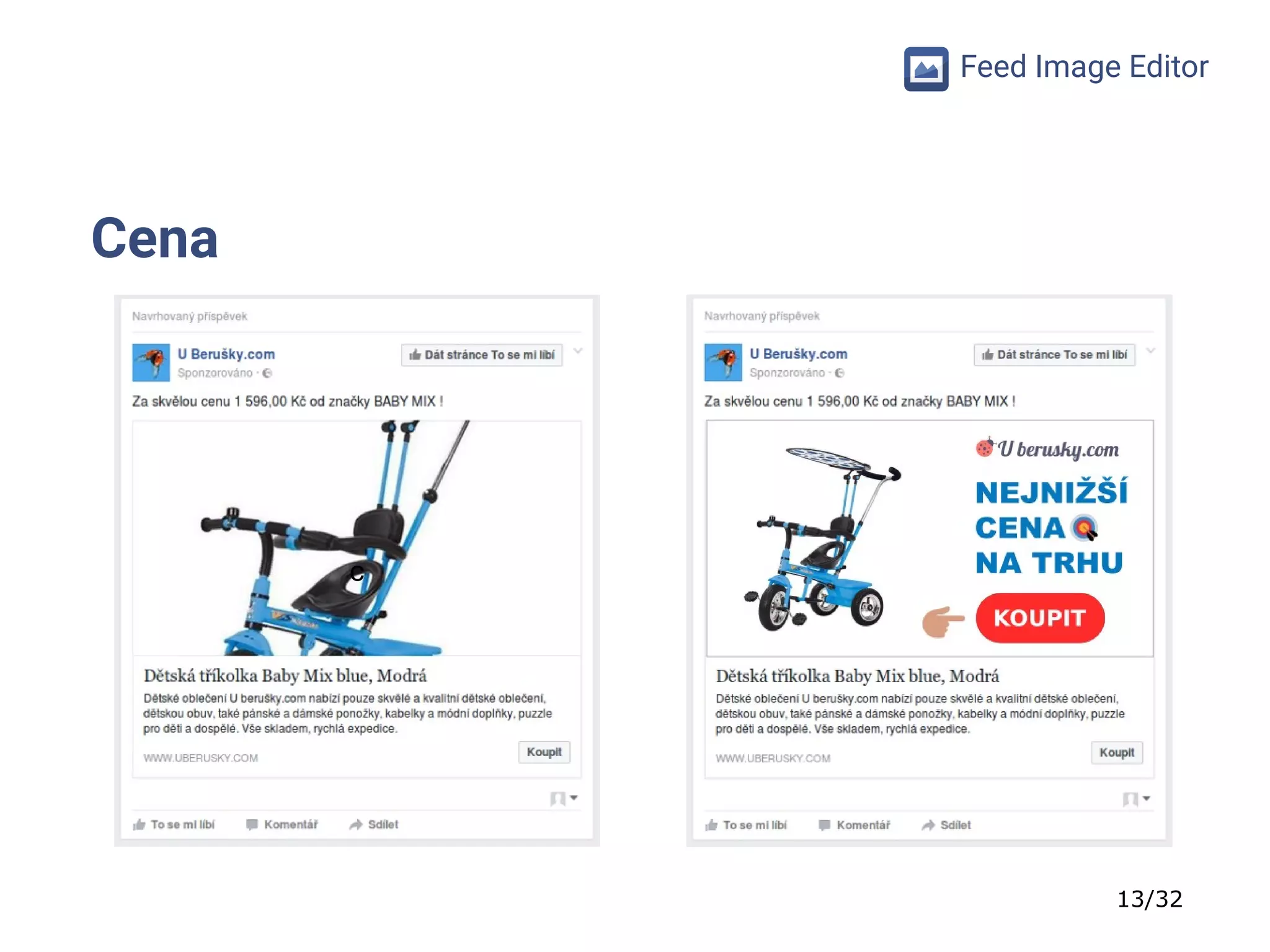 13/32
Feed Image Editor
Cena
c
 