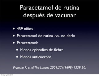 Paracetamol de rutina
                              después de vacunar

                     • 459 niños
                 ...