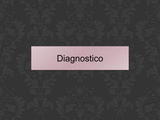 Diagnostico
 