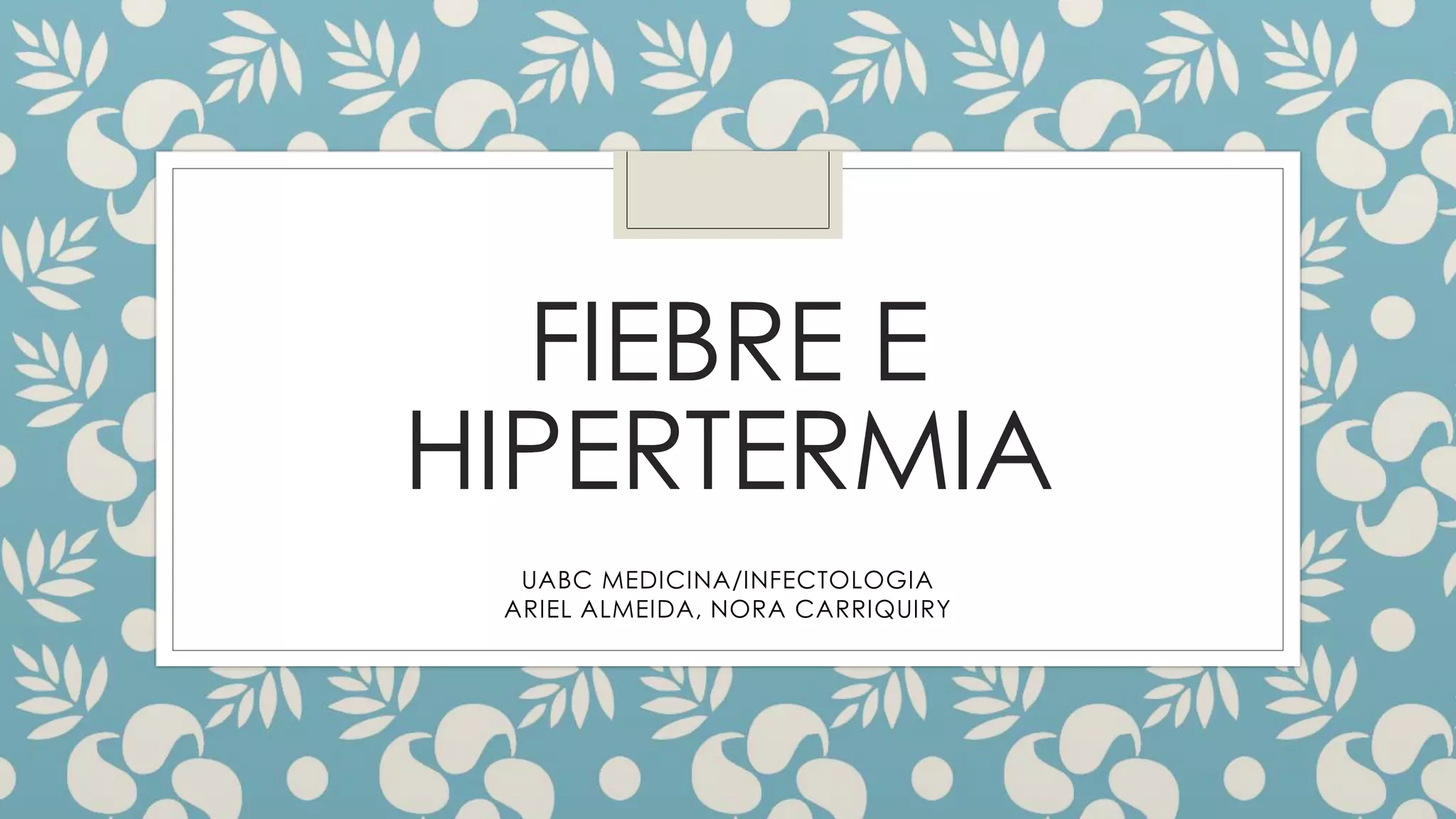 Fiebre e hipertermia | PPTX