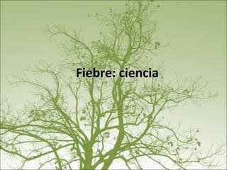 Fiebre: ciencia 