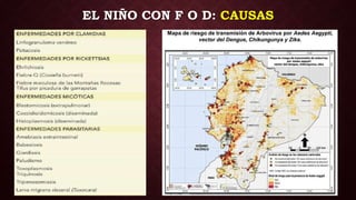 EL NIÑO CON F O D: CAUSAS
 