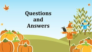 Questions
and
Answers
 