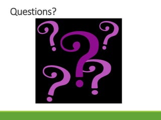 Questions?
 