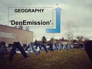 GEOGRAPHY

‘DenEmission’

 