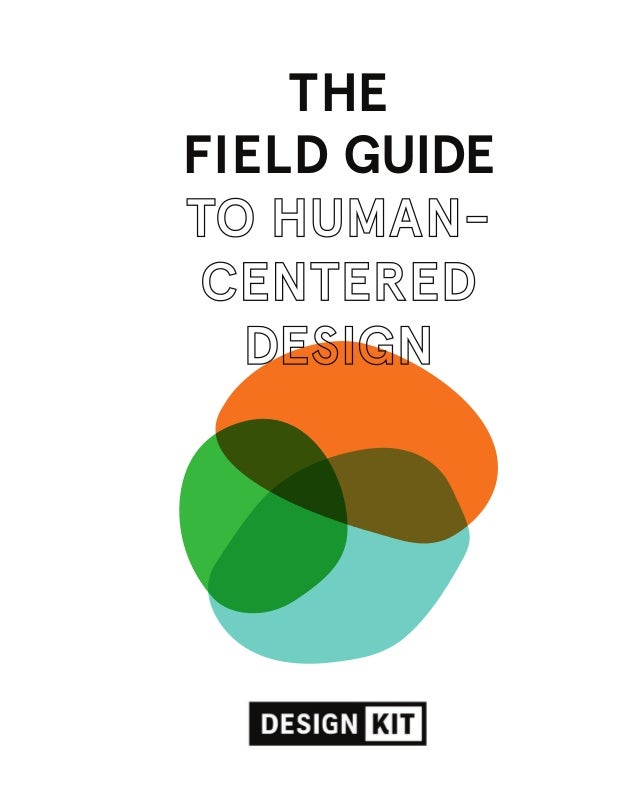 IDEO Field Guide To Human Centered Design