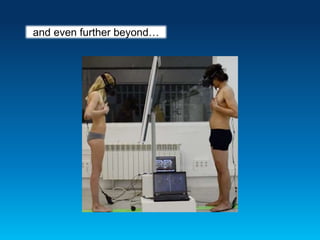 and even further beyond…
 