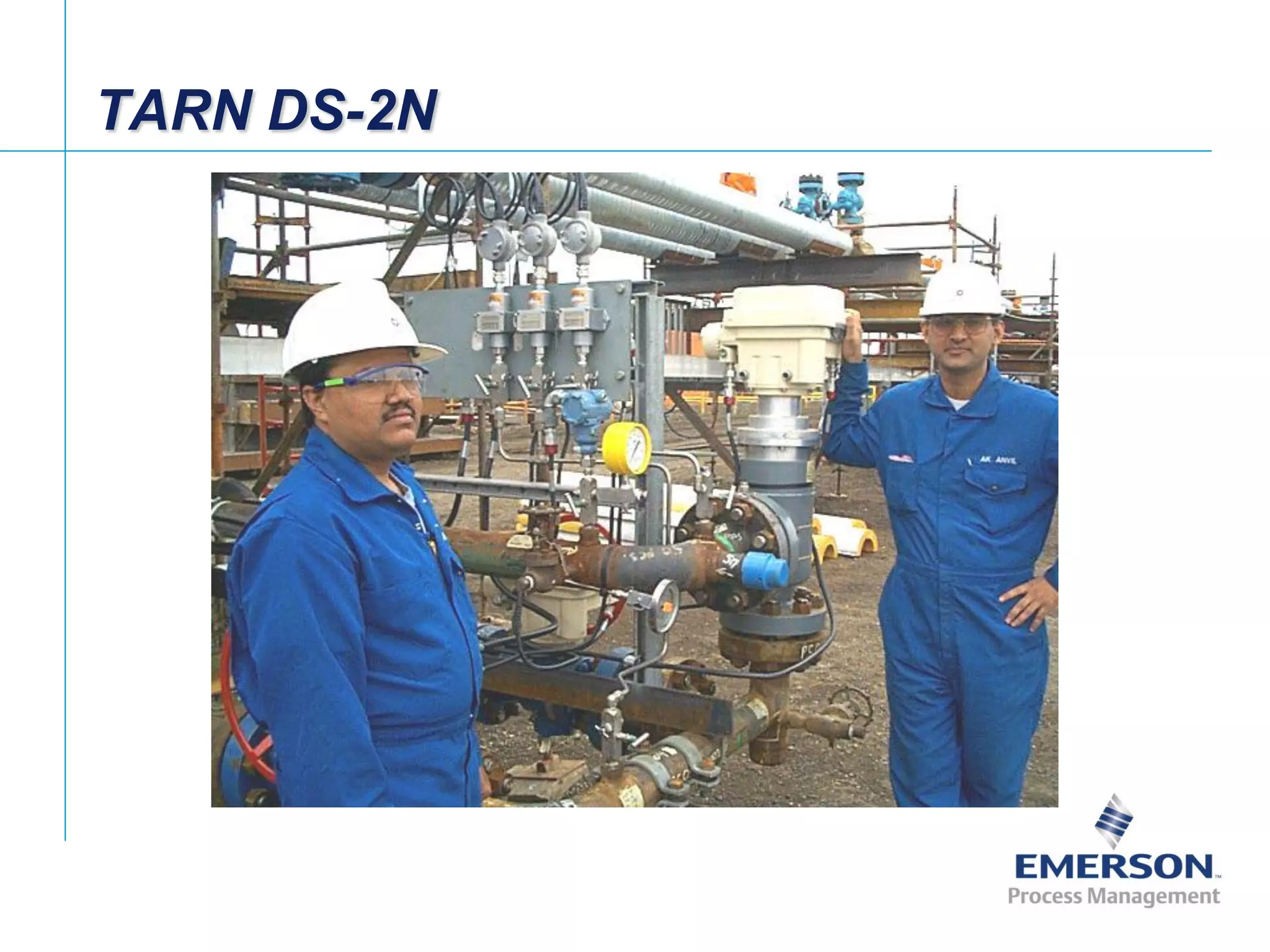 [File Name or Event]
Emerson Confidential
27-Jun-01, Slide 36
TARN DS-2N
 