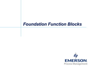 Foundation Function Blocks
 
