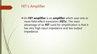 Field effect transistor | PPTX