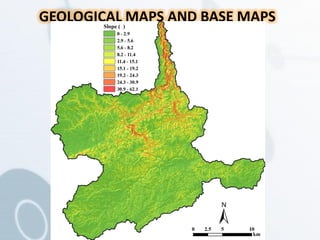 GEOLOGICAL MAPS AND BASE MAPS
 