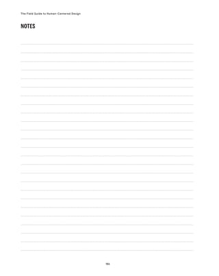 186
The Field Guide to Human-Centered Design
NOTES
 