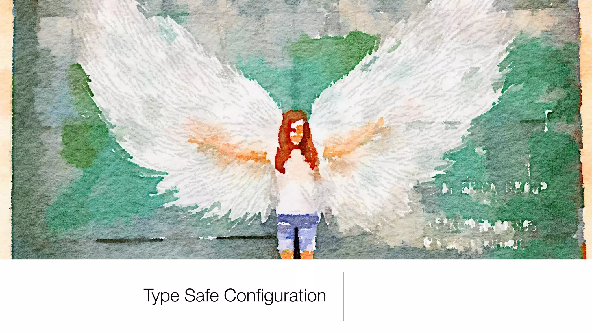 Type Safe Conﬁguration
 