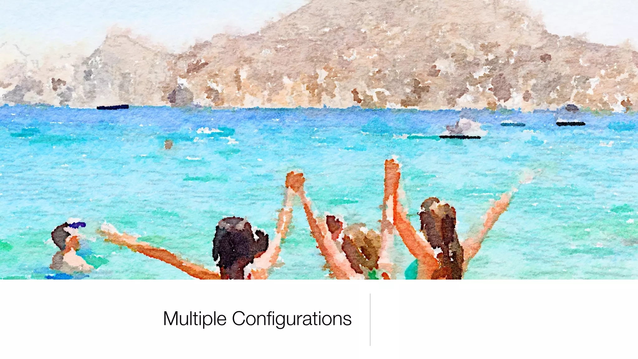 Multiple Conﬁgurations
 