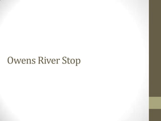 Owens River Stop
 