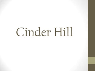 Cinder Hill
 