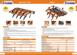 World Class Farm Equipment
Multi Row Tiller
32
FEATURES
• Multi row cultivator is used for proper cutting and aeration of soil, which makes the soil more fine for
better plantation.
• This is designed for light and medium soils.
• The spring steel tyne is so designed that it doesn't need separate spring.
• The tynes are adjustable and the residue/weed almost never gets entangled with tyne while
ploughing.
• Optionally, crumbler helps to control the depth and level of the soil as well as convert the soil into
fine particles.
• The coil shape tynes get strength because of unique design in which the stress prone areas resist any
distorting forces.
SPECIFICATIONS
FKMRDCT -13DESCRIPTION
FRAME (mm)
TYNES (mm)
SHOVELS (mm)
THREE POINT LINKAGE
LENGTH (mm)
CRUMBLER WEIGHT (Kg. Approx.)
WEIGHT WITHOUT CRUMBLER
(30 x30 mm sq Tyne) (Kg. Approx.)
TRACTOR POWER (HP)
FKMRDCT -19
80 x 80 x 7 (Sq. Tubular Frame)
25 x 25 / 30 x 30 / 35 x 35 (Sq. Bar) (Optional)
10/12 (High Carbon Steel)
65 x 16 (Front)
2374
200
560
65~90
75 x 16 (Front)
3500
250
800
90~120
New
Launch
•Better pulverization
•Less maintenance
•Spring tynes
World Class Farm Equipment
Ripper
33
SPECIFICATIONS
1
Tillage
New
Launch
•Safety bolt arrangement
•Specially designed tyne
•Spiral crumbler
DESCRIPTION
NUMBER OF TYNES (pcs.)
WIDTH (mm)
LENGTH WITHOUT ROLLER (mm)
LENGTH (mm)
HEIGHT (mm)
WORKING DEPTH (Max. cm)
WORKING WIDTH (cm)
TYNE TO TYNE DISTANCE (cm)
WEIGHT WITHOUT CRUMBLER (Kg. Approx.)
WEIGHT WITH CRUMBLER (Kg. Approx.)
TRACTOR POWER (HP)
FKR- 5
5
2150
1120
2660
1270
40
181
25~30
495
1056
65~90
FRAME (mm) 100 x 100 x 7 T (Sq. Tubular Frame)
• Ripper loosens and aerates soil while leaving organic matter at the top of the soil.
• Reduces the effects of compaction.
• Ripper cuts weed roots below the surface.
• Optional wide range of roller/ crumbler available, which helps in breaking bigger lumps to smaller
clods.
• It can be safely used for heavy duty applications as the shear bolt arrangement protects the
implement from getting damaged due to hidden obstacles like underground stones & roots.
• Specially designed tyne is capable of penetrating up to 40cm deep.
FEATURES
Bearing hub Spiral crumblerSpecial Design tyne
with safety bolt
Tyne mounting clampEasy depth
controller
Adjustable tynesCrumbler
(Optional)
Double coil spring
action tyne
 