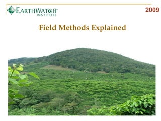2009 Field Methods Explained 