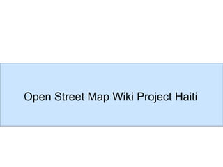 Open Street Map Wiki Project Haiti
 