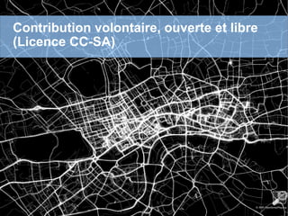 free and open voluntary map of the
Contribution volontaire, ouverte et libre
   world. open contribution. open use.
(Licen...