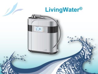 LivingWater®