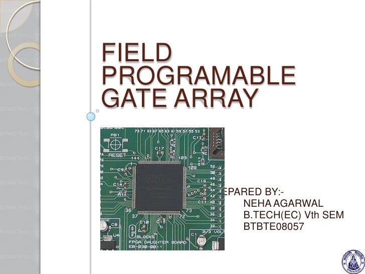 Field programable gate array Field programable gate array
