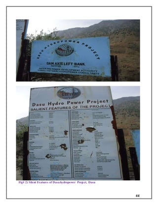 44
Fig# 2) Silent Features of Dasuhydropower Project, Dasu
 