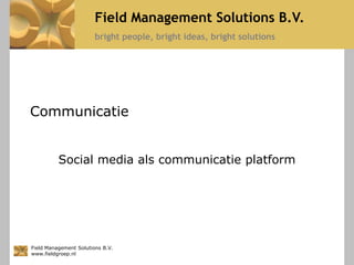 Communicatie  Social media als communicatie platform 