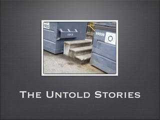 The Untold Stories
 