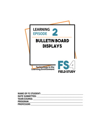 FSFIELD STUDY
2
BULLETIN BOARD
DISPLAYS
 
