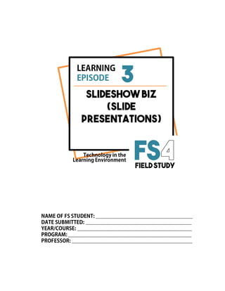 FSFIELD STUDY
3
Slideshow Biz
(Slide
Presentations)
 