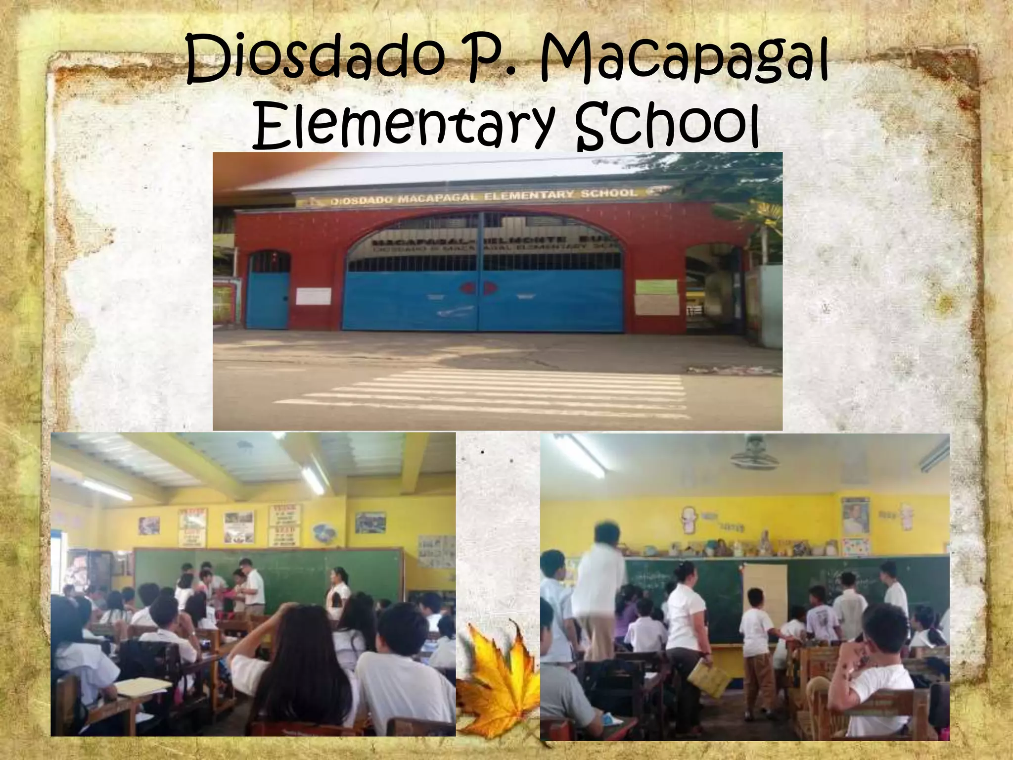 Diosdado P. Macapagal
Elementary School
 