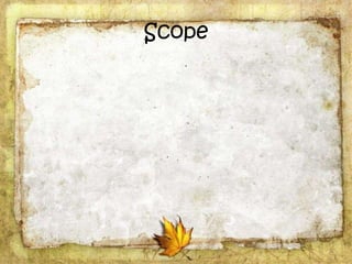 Scope
 