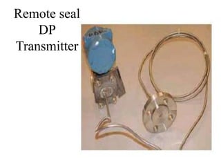 Remote seal
DP
Transmitter
 
