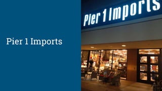Pier 1 Imports
 