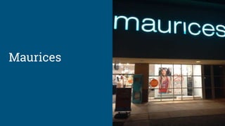 Maurices
 