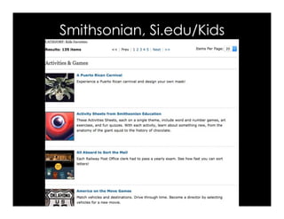 Smithsonian, Si.edu/Kids
 