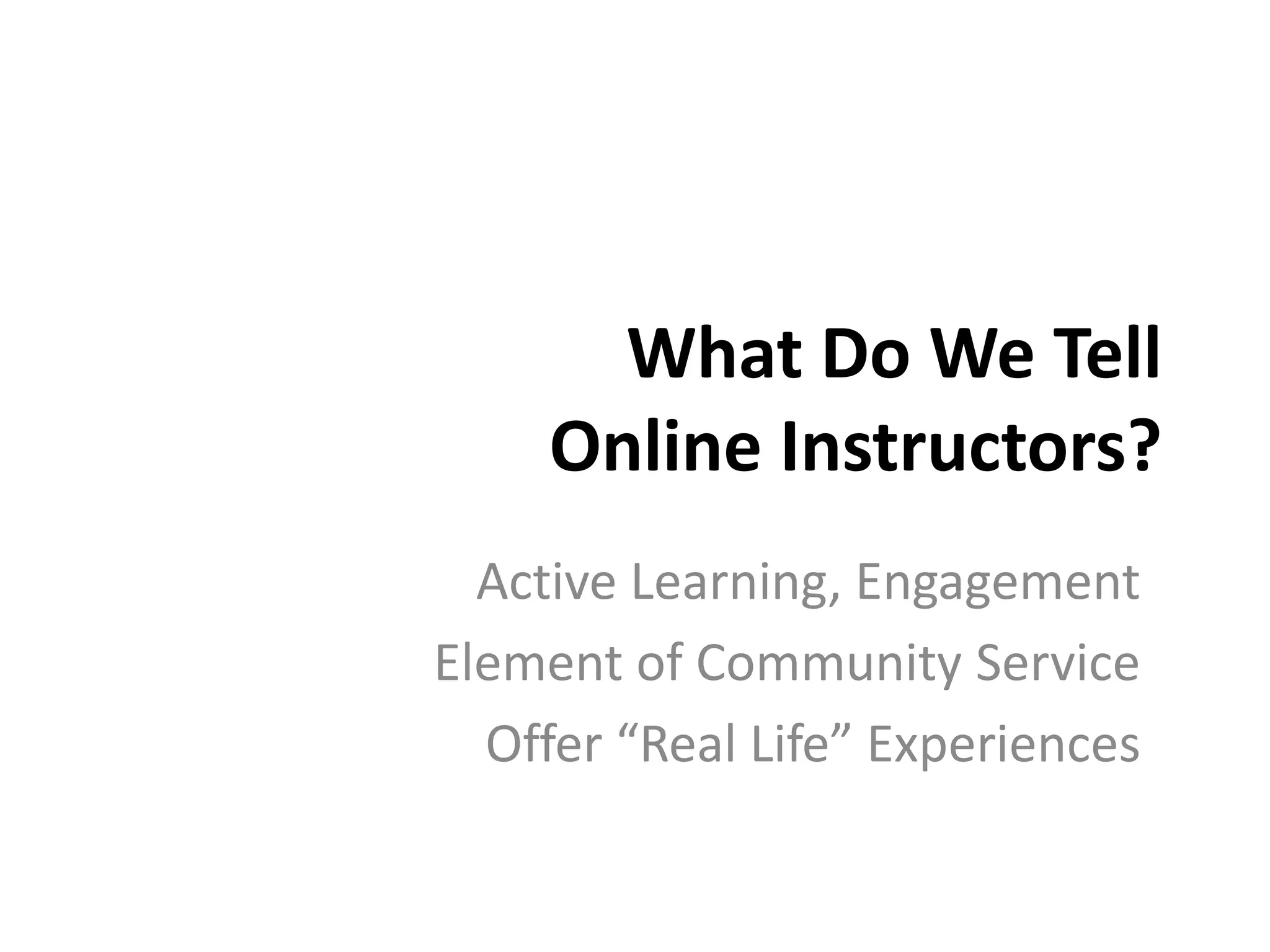 Yeah, but, ah, that was a small high schoolCollege is Different* more students* less money* basic skill courses* they get field experience later