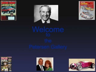 Welcome to  the Petersen Gallery 