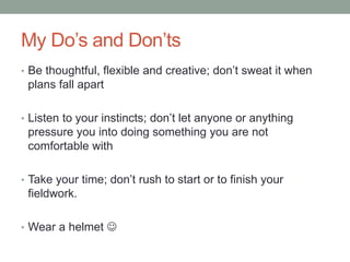 Not Field Work Fieldwork do’s and don'ts by Ellen Hoefsloot | PPTX