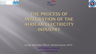 by Eng. Abel Didier TELLA , Director General, APUA
abel.tella@apua-asea.org
www.apua-asea.org
 